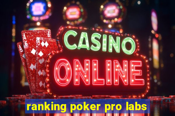 ranking poker pro labs